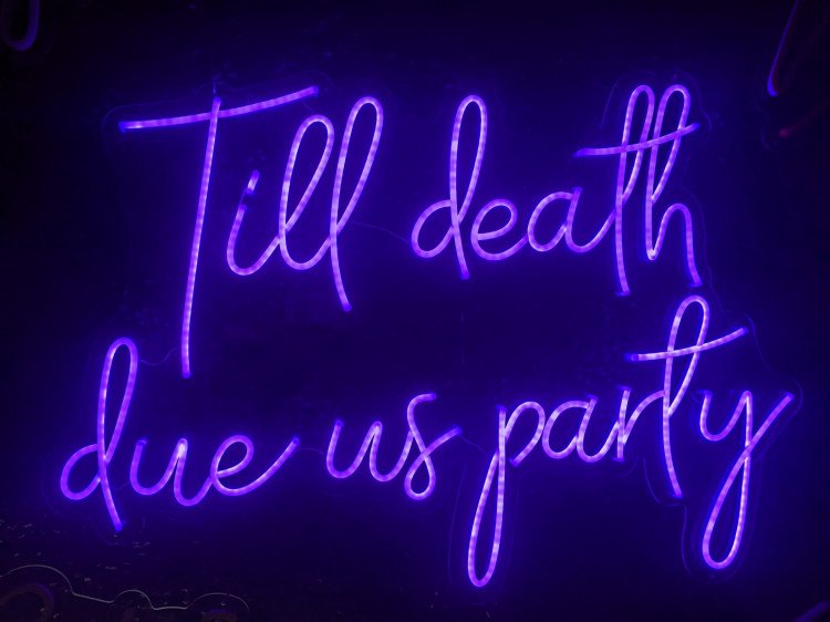 Till Death Due Us Party Neon Sign