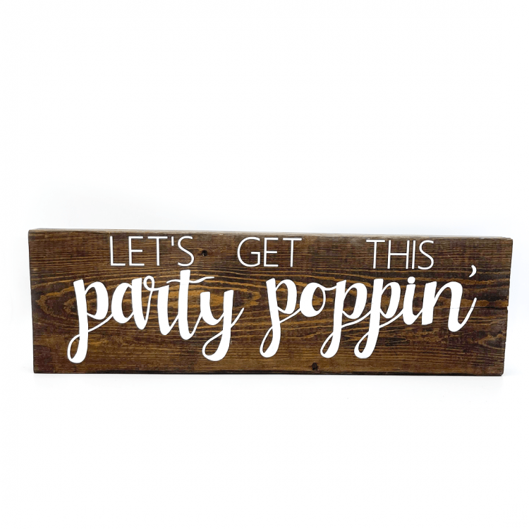 *Party Poppin' Wood Sign